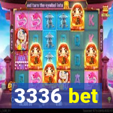 3336 bet